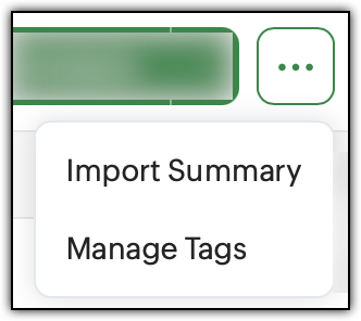 More Actions button showing the Import Summary and Manage Tags option